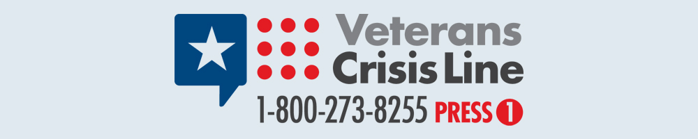 Veteran’s Crisis Line 1-800-273-8255
