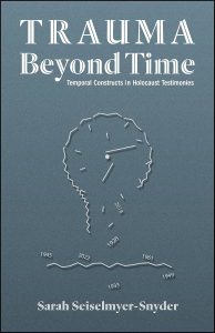 Book cover for Trauma Beyond Time: Temporal Constructs in Holocaust Testimonies