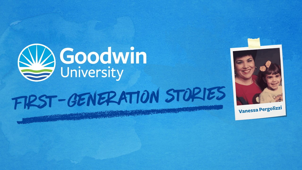 first generation college student at Goodwin University