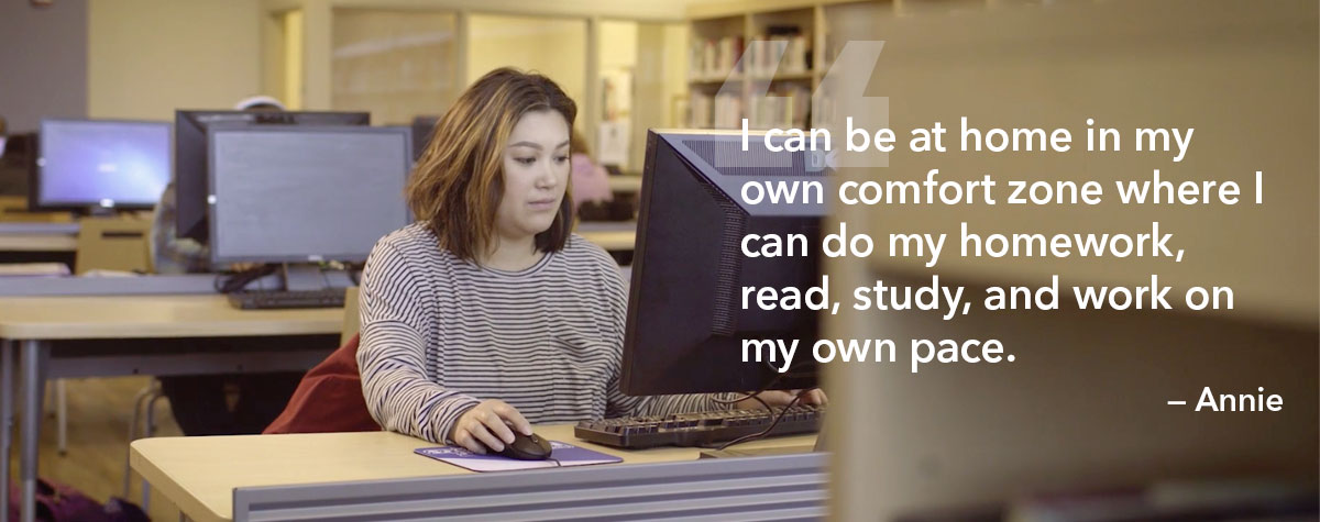 Study on your own degree programs. I can be at home in my own comfort zone where I can do my homework, read, study, and work on my own pace.